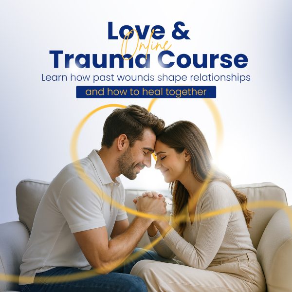LOVE & TRAUMA COURSE