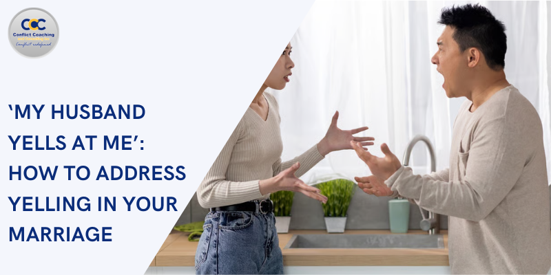 my husband yells at me