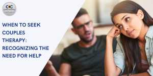 When to Seek Couples Therapy: Early Signs You Shouldn’t Ignore