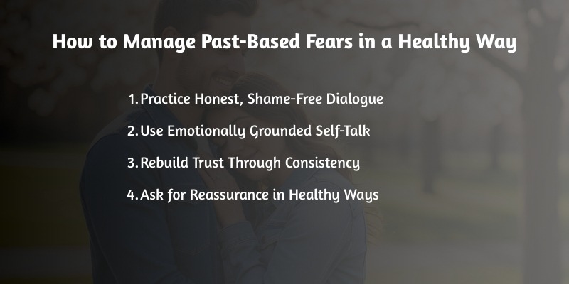 How to Manage Past-Based Fears in a Healthy Way